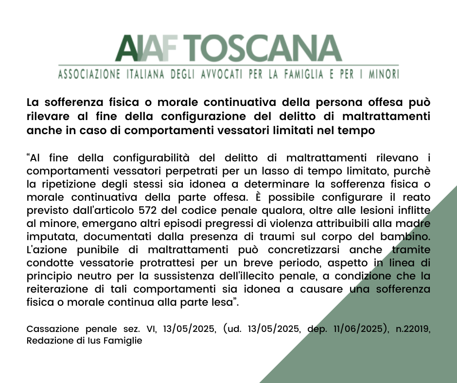 Rassegna giurisprudenziale: La sofferenza fisica o morale continuativa della persona offesa può rilevare al fine della configurazione del delitto di maltrattamenti anche in caso di comportamenti vessatori limitati nel tempo